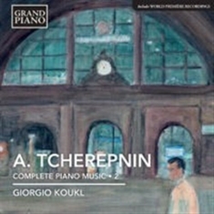 Tcherepnin - Complete Piano Music Vol 2