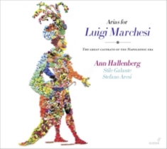 Ann Hallenberg - Arias For Luigi Marchesi