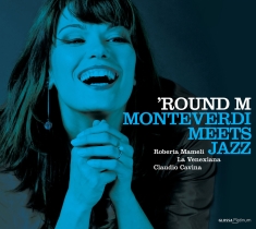 Roberta Mameli - Round M - Monteverdi Meets Jazz