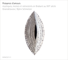 Graindelavoix Björn Schmelzer - Poissance D'amours
