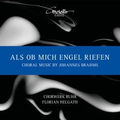 Johannes Brahms - Als Ob Mich Engel Riefen - Choral M