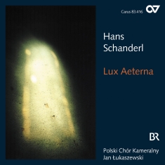 Schanderl - Lux Aeterna - Choir Works