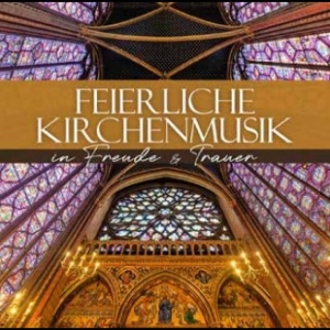 Various Artists - Feierliche Kirchenmusik - In F