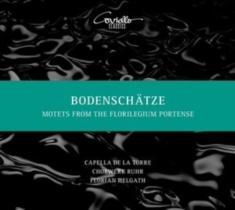 Florian Helgath Capella De La Torr - Bodenschätze - Motets From The Flor