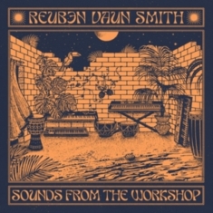 Vaun Smith Reuben - Sounds From The Workshop