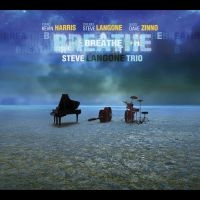 Steve Langone Trio - Breathe