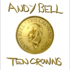 Bell Andy - Ten Crowns (Vinyl)