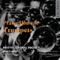 Bristol Choral Society - Praise Him With Trumpets