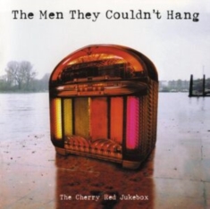 The Men They Couldn?T Hang - The Cherry Red Jukebox (Indie Exclu