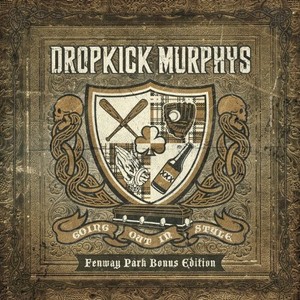 Dropkick Murphys - Going Out In Style: Fenway Par