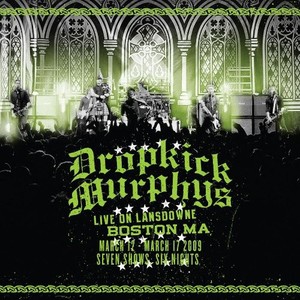 Dropkick Murphys - Live On Lansdowne, Boston Ma