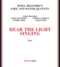 Myra Melford's Fire And Water Quintet - Hear The Light Singing