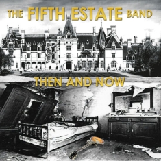 The Fifth Estate - Then & Now