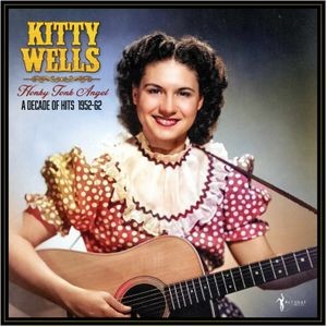 Kitty Wells - Honky Tonk Angel: A Decade Of Hits