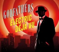 Godfathers The - Electric Deja Vu