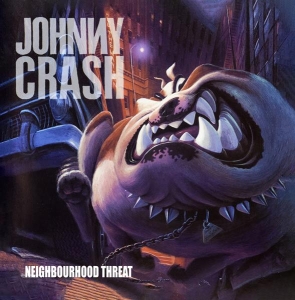 Johnny Crash - Neighbourhood Threat