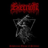 Execrion - Sulphurous Throne Of Perdition