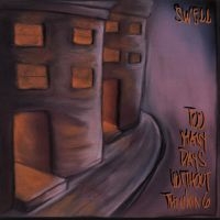 Swell - Too Many Days Without Thinking (Rsd