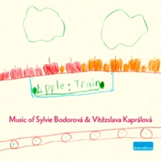 Bodorova & Kapralova - Apple Train