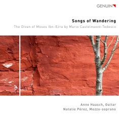 Mario Castelnuovo-Tedesco - Songs Of Wandering
