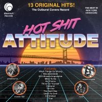 Hot Shit Attitude: The Outburst Cov - Hot Shit Attitude: The Outburst Cov
