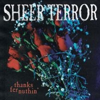 Sheer Terror - Thanks Fer Nuthin' (Black & Platinu