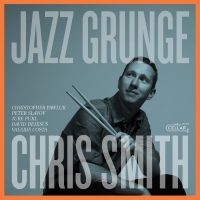 Chris Smith - Jazz Grunge