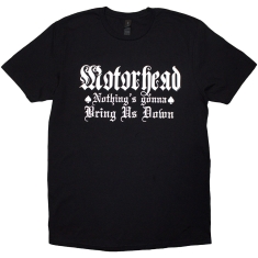 Motorhead - Nothing's Gonna Bring Us Down Uni Bl T-Shirt