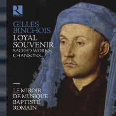 Gilles Binchois - Loyal Souvenir