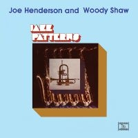 Henderson Joe And Woody Shaw - Jazz Patterns (Remastered)