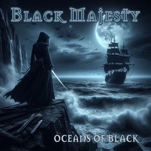 Black Majesty - Oceans Of Black (CD)