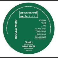 Douglas Wood & John Cameron - Cranes / Drag Racer / Sprocket Shuf