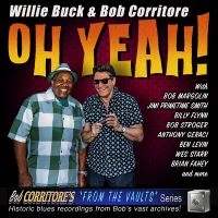 Buck Willie & Corritore Bob - Oh Yeah!