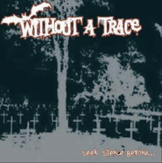 Without A Trace - Seek Silence Beyond (4 Track Vinyl Single)