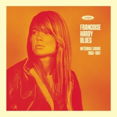 Hardy Françoise - Françoise Hardy Blues : Intégrale Vogue 1962-1967