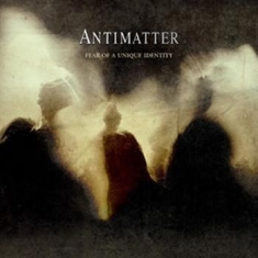 Antimatter - Fear Of A Unique Identity - Digipac