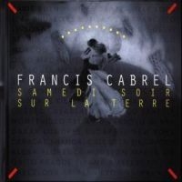 Cabrel Francis - Samedi Soir Sur La Terre in the group OTHER / Övrigt /  at Bengans Skivbutik AB (561105)