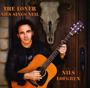Lofgren Nils - Loner - Nils Sings Neil