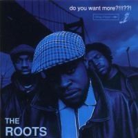 Roots - Do You Want More in the group CD / Hip Hop at Bengans Skivbutik AB (561739)
