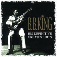 B.B. King - Definitive Greatest