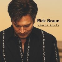 Braun Rick - Yours Truly