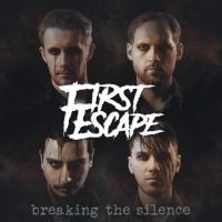 First Escape - Breaking The Silence