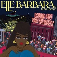 Elle Barbara - Word On The Street