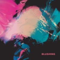 Blushing - Blushing (Ltd Blue Vinyl)
