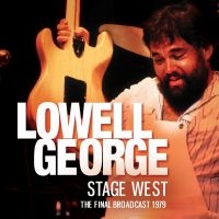 Lowell George - Stage West