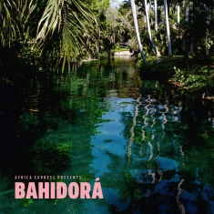 Africa  Express - African Express Presents... Bahidor