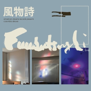 Fuubutsushi - Columbia Deluxe