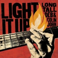 Long Tall Deb And Colin John - Light It Up
