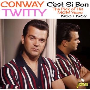 Conway Twitty - C'est Si Bon - The Pick Of His Mgm Years - 1958-1962