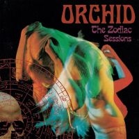Orchid - Zodiac Sessions The